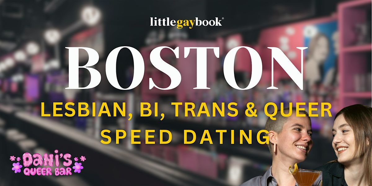 Boston Lesbian\/Bi\/Trans\/Queer Speed Dating