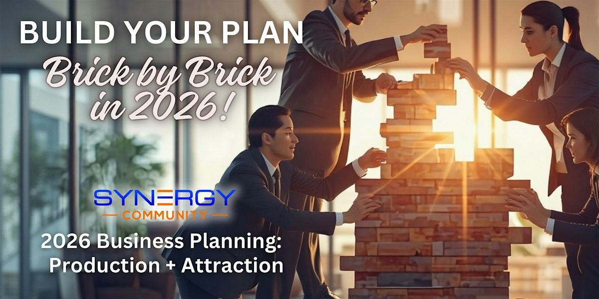 Synergy Business Planning Workshop - Brick by Brick in 2026