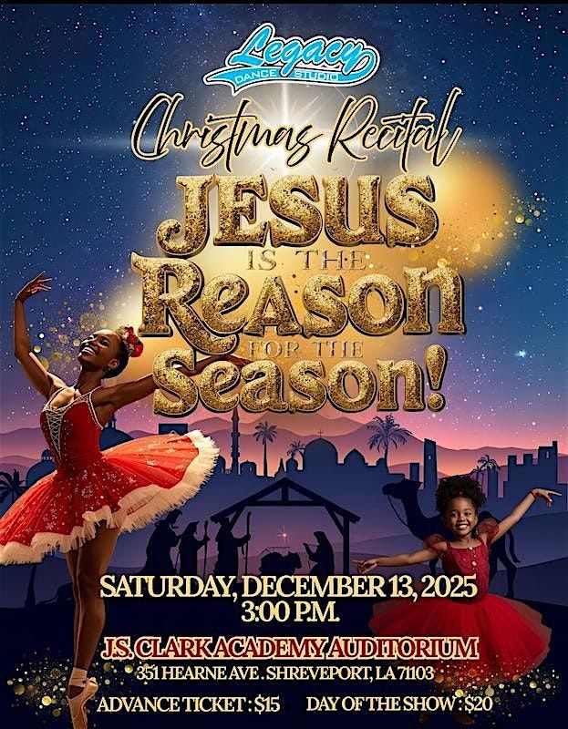 Christmas Dance Recital "Jesus Is The Reason For The Season"
