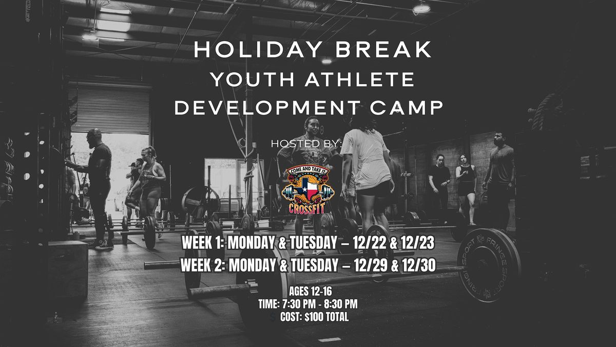 HOLIDAY BREAK YOUTH ATHLETE DEVELOPMENT CAMP