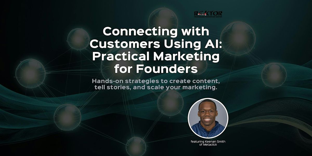 Connecting with Customers Using AI: Practical Marketing For Founders