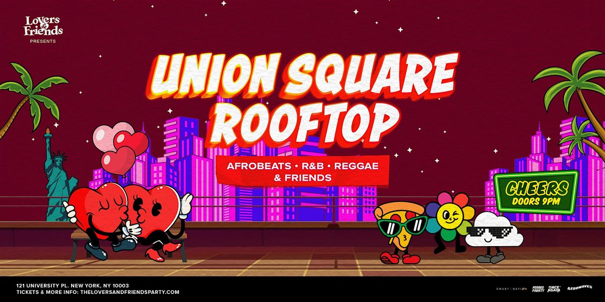 Union Square Rooftop - Afrobeats + R&B + Reggae Dance Party NYC