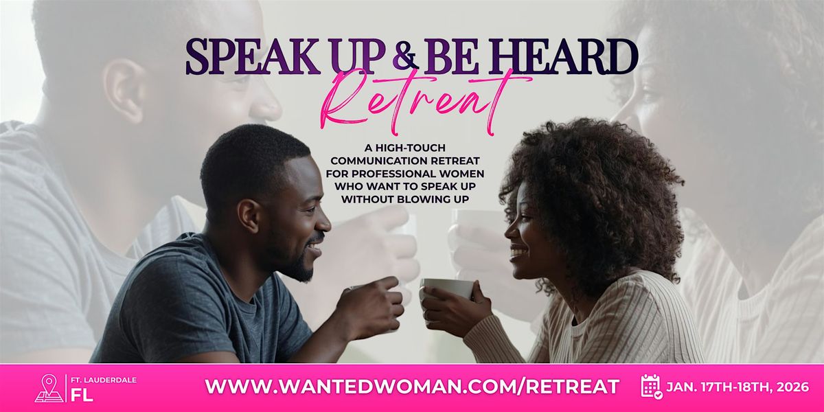 Speak Up & Be Heard Retreat