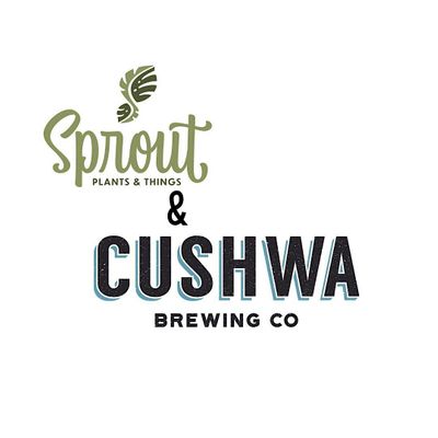 Sprout: Plants & Things and Cushwa Brewing Co.