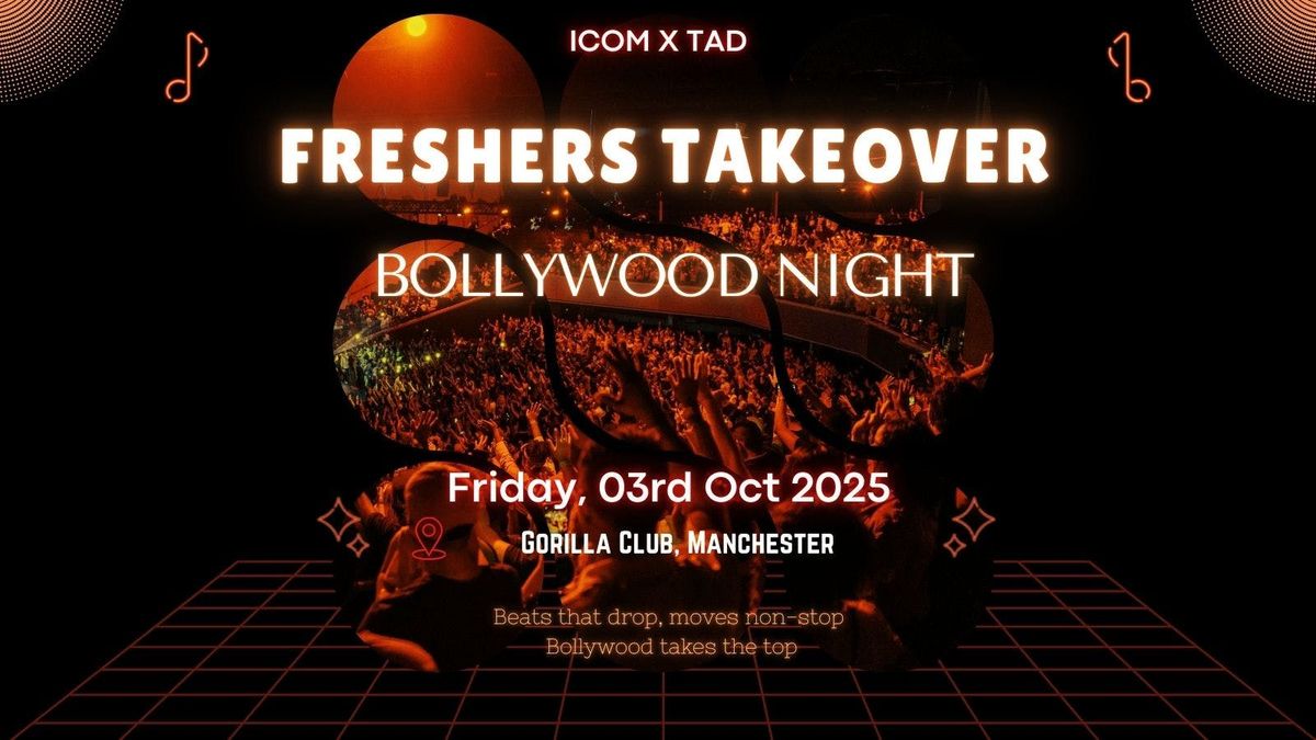 \ud83c\udf89 FRESHERS TAKEOVER \u2013 Bollywood Night in Manchester! \ud83c\udf89