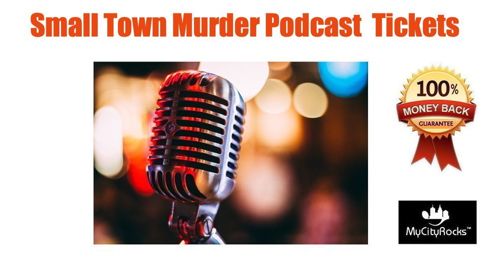 Small Town Murder Podcast Tickets Cincinnati OH Bogarts | Bogart's