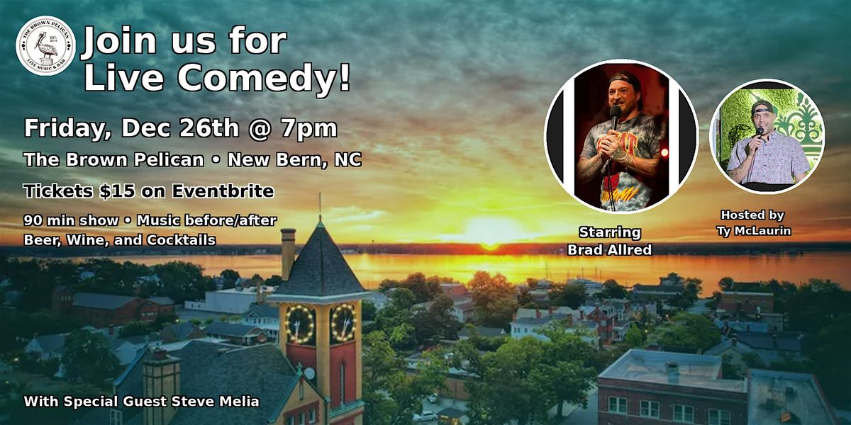 Live Comedy Starring Brad Allred at The Brown Pelican