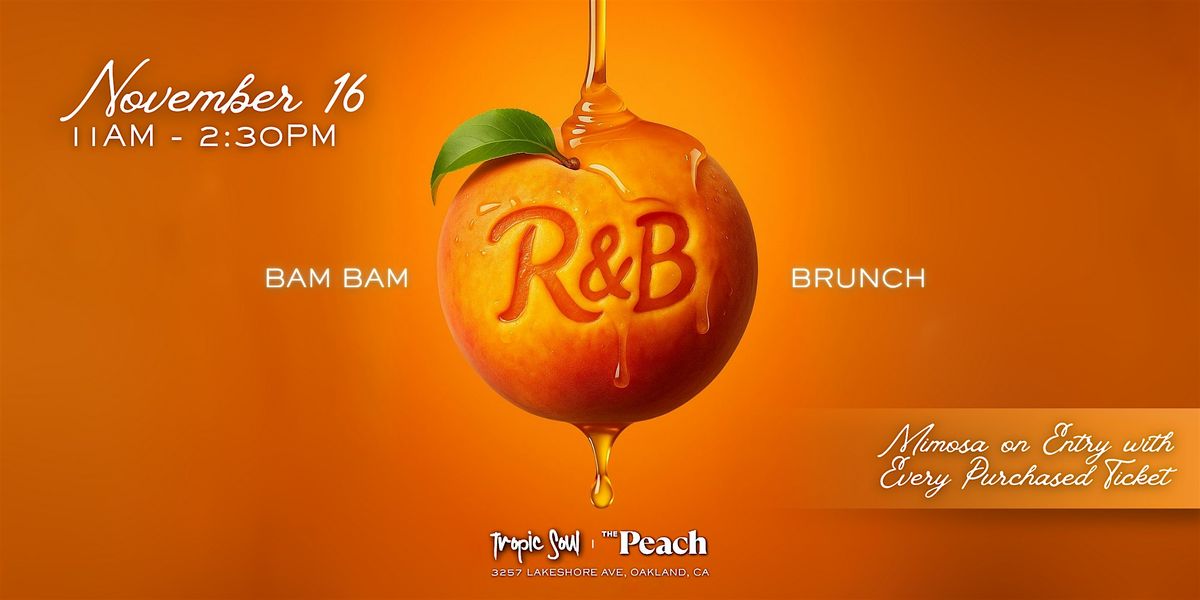 BAM BAM R&B BRUNCH AT PEACH