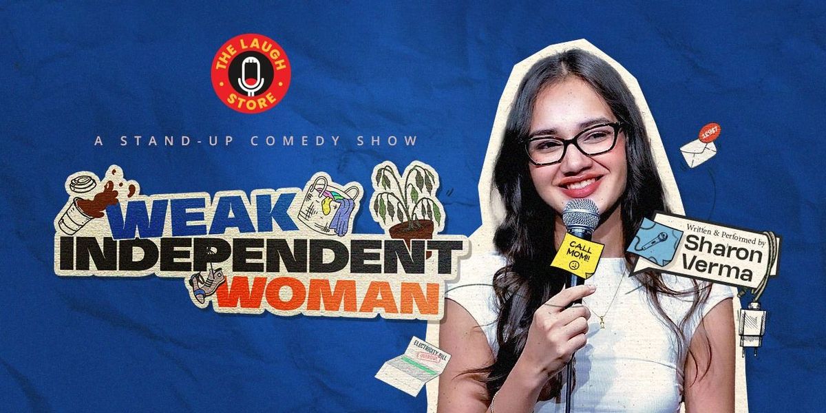 Weak Independent Woman By Sharon Verma
