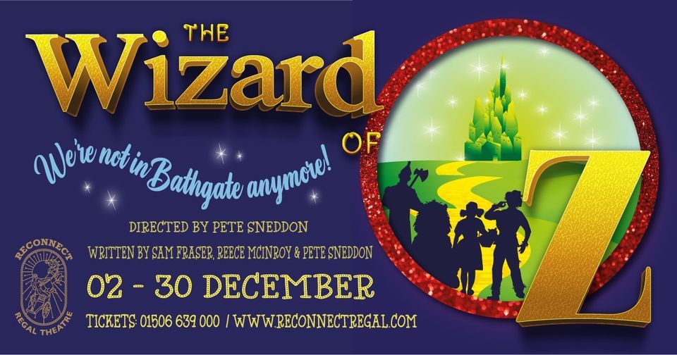 The Wizard Of Oz Reconnect Regal Theatre Bathgate SC December 2 2022 The Wizard Of Oz Reconnect Regal Theatre Bathgate SC December 2 2022