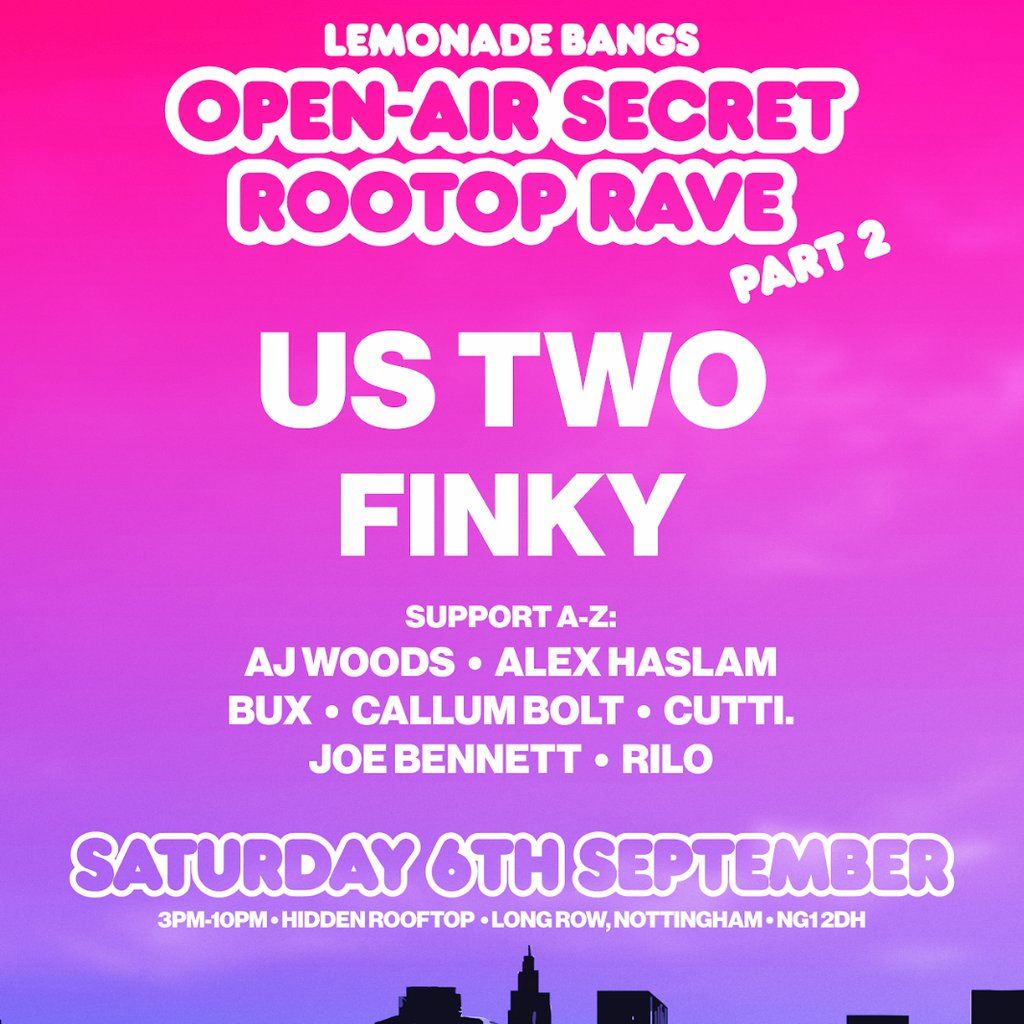 SECRET ROOFTOP DAY RAVE w\/ Us Two & Finky - Nottingham