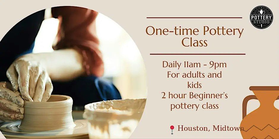 One-time Pottery Class - Houston at 1701 Webster St, Houston on 19th ...