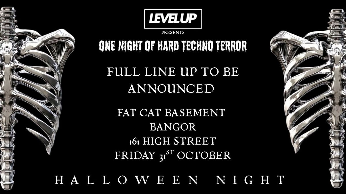 LEVEL UP presents ONE NIGHT OF HARD TECHNO TERROR