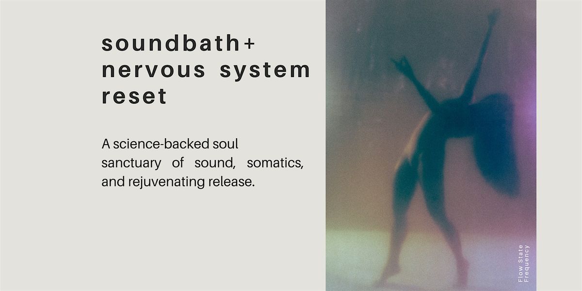 Nervous System Reset + Soundbath Experience