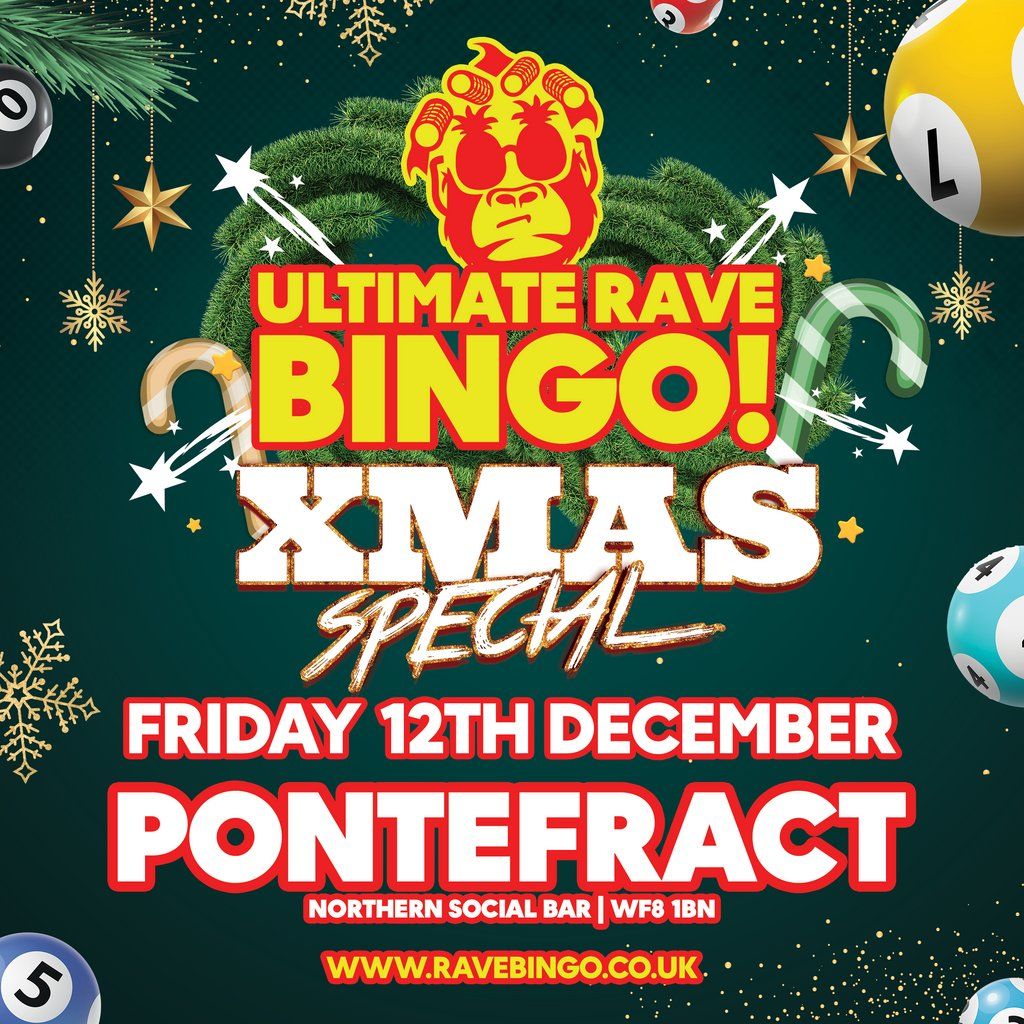 Ultimate Rave Bingo \/\/ Pontefract \/\/ Friday 12th December