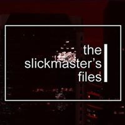 The SlickMaster's Files