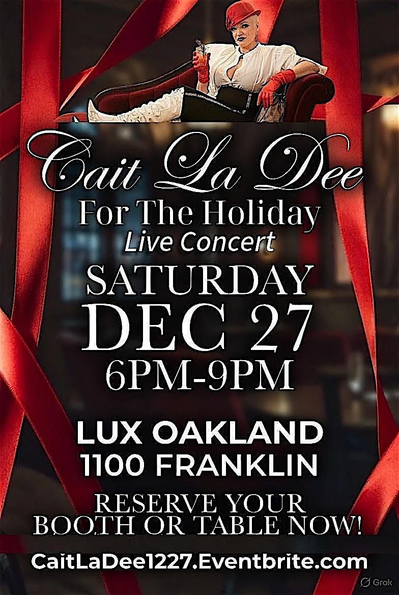 Cait La Dee For The Holiday Live Concert Lux Oakland