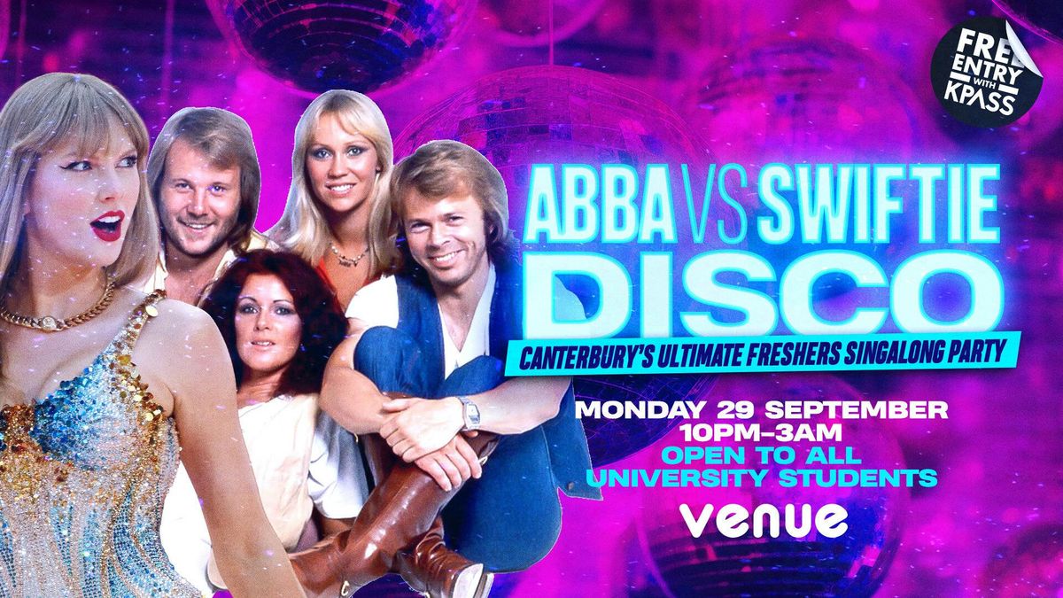 ABBA VS SWIFTIE FRESHERS DISCO - CANTERBURY