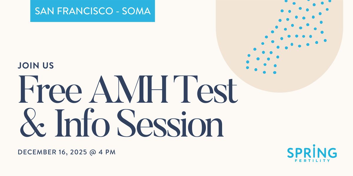 Free AMH Test & Info Session (San Francisco - SOMA)