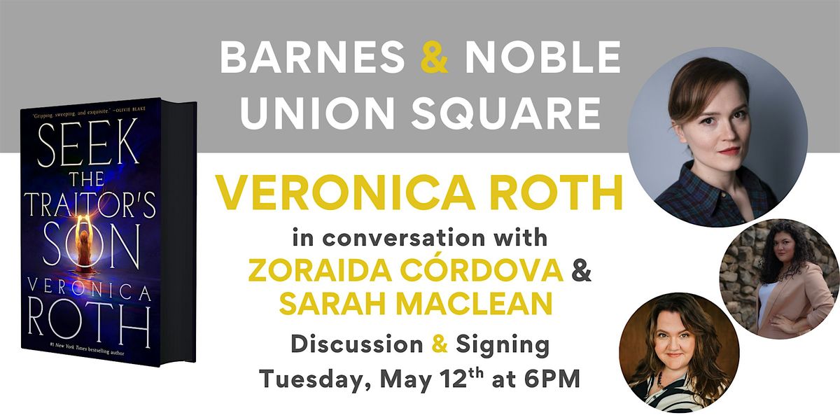 Veronica Roth celebrates SEEK THE TRAITOR'S SON at B&N Union Square