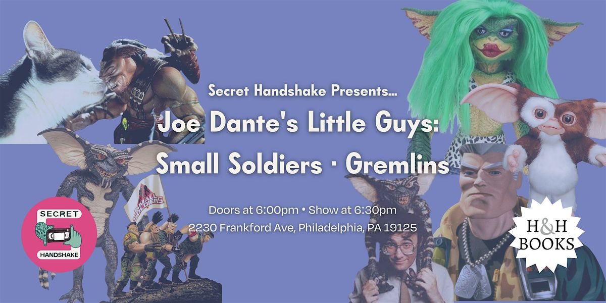Secret Handshake Presents... Small Soldiers \u2022 Gremlins