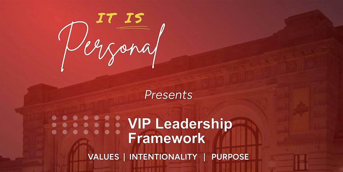 Vips Frameowkr VIP Leadership Framework at Pierpont's at Union Station, Kansas City on ...