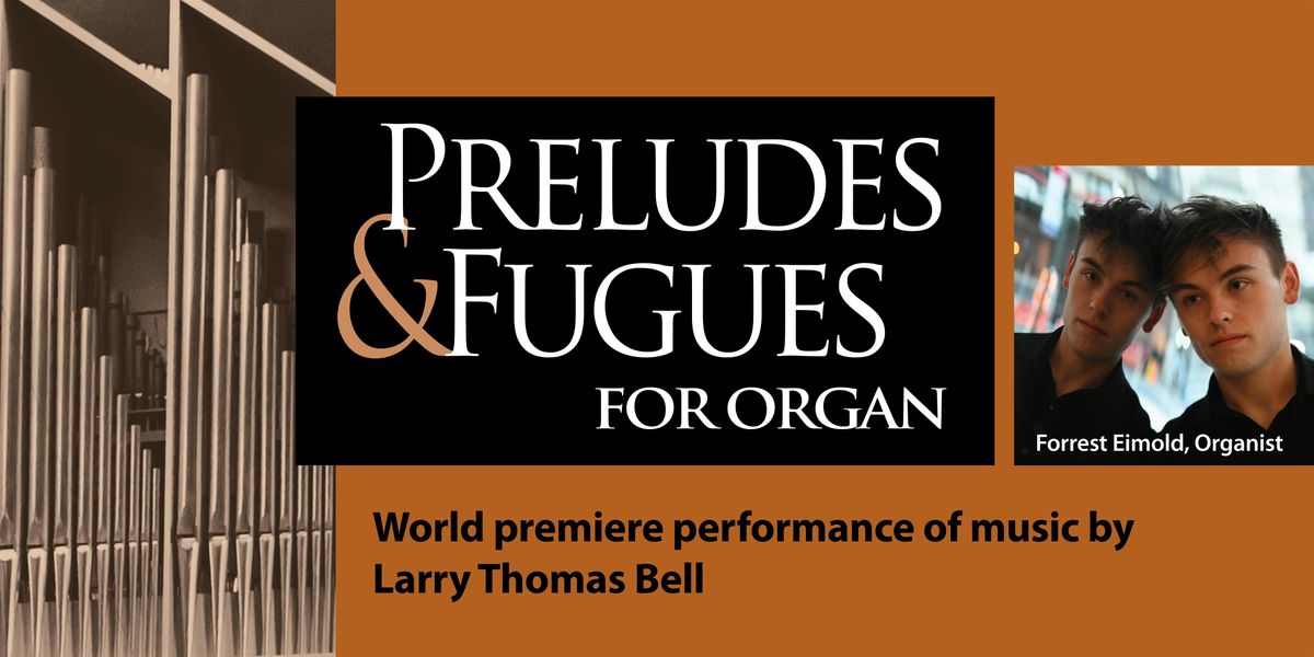 Preludes & Fugues for Organ