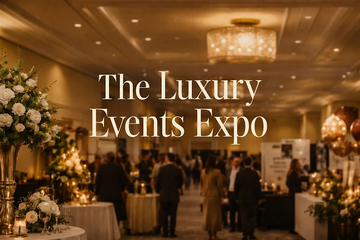 The Luxury Events Expo
