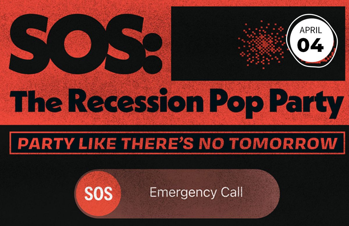 SOS: The Recession Pop Party