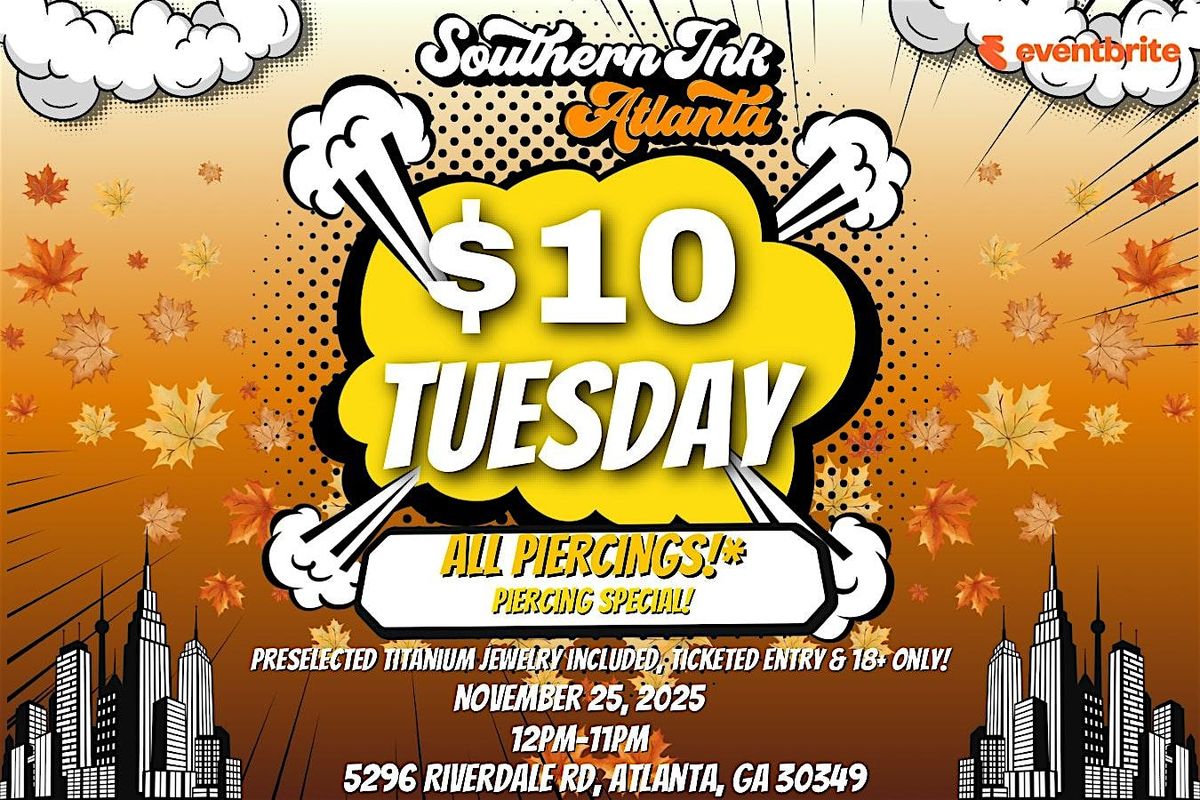 Southern Ink Atlanta presents: $10 Tuesday piercing special!
