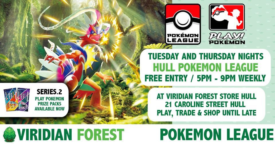 Pok\u00e9mon Trading Card Game - Official Tuesday & Thursday Pok\u00e9mon League at Viridian Forest Hull