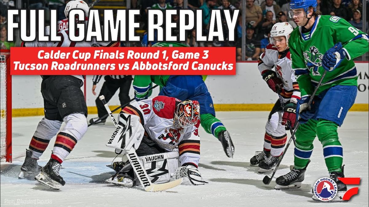 Tucson Roadrunners vs. Abbotsford Canucks
