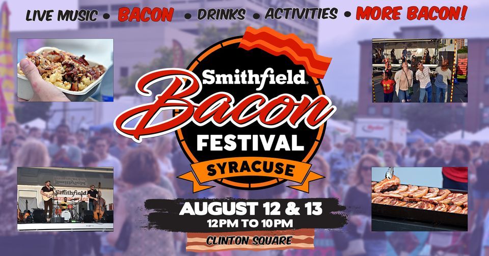 2022 Smithfield Bacon Festival (Syracuse) Clinton Square, Syracuse
