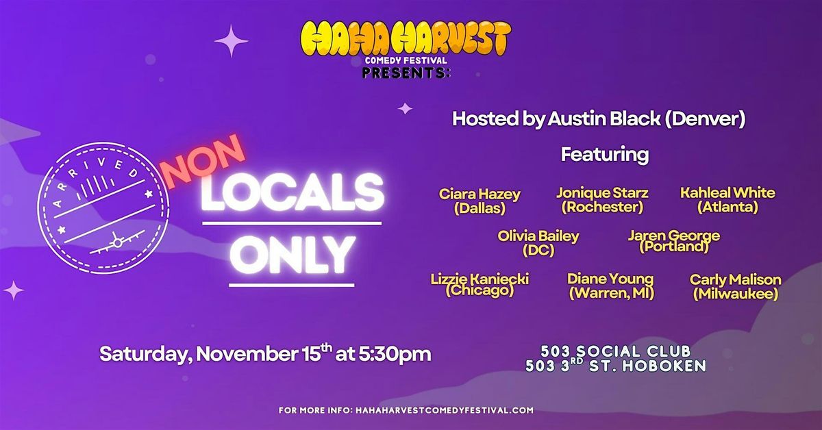 Ha Ha Harvest Comedy Fest Presents: Non-Locals Only