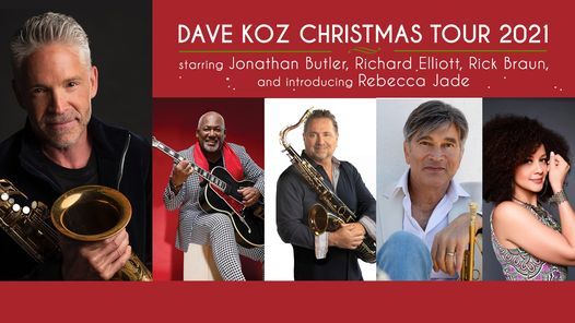 Dave Koz Christmas Concert 2022 Start Time Sonoma State University Ca Dave Koz Christmas Tour 2021 | Luther Burbank Center For The Arts, Santa  Rosa, Ca | December 22, 2021