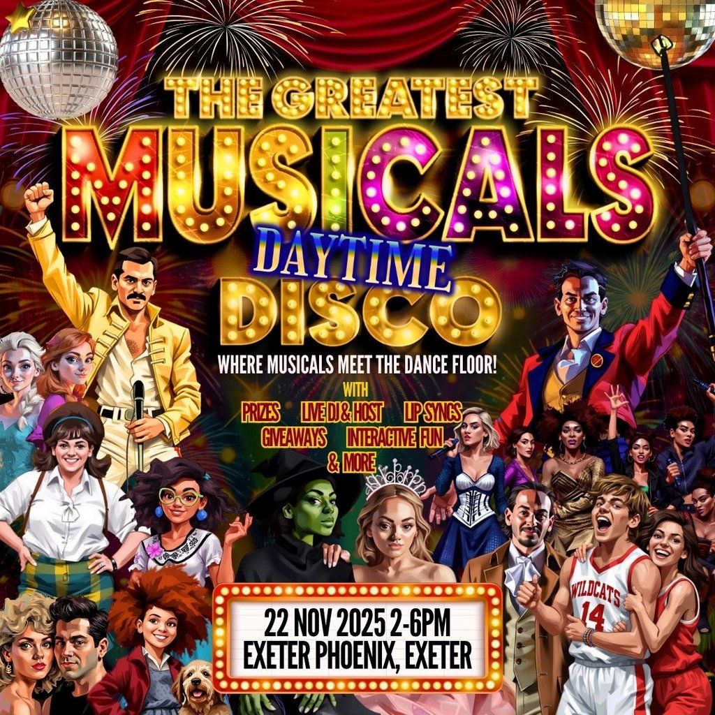 The Greatest MUSICALS Daytime Disco - Exeter