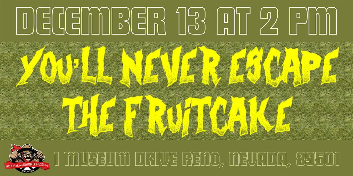 You\u2019ll Never Escape the Fruitcake