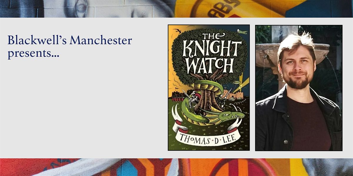 THE KNIGHT WATCH: Thomas D. Lee in conversation