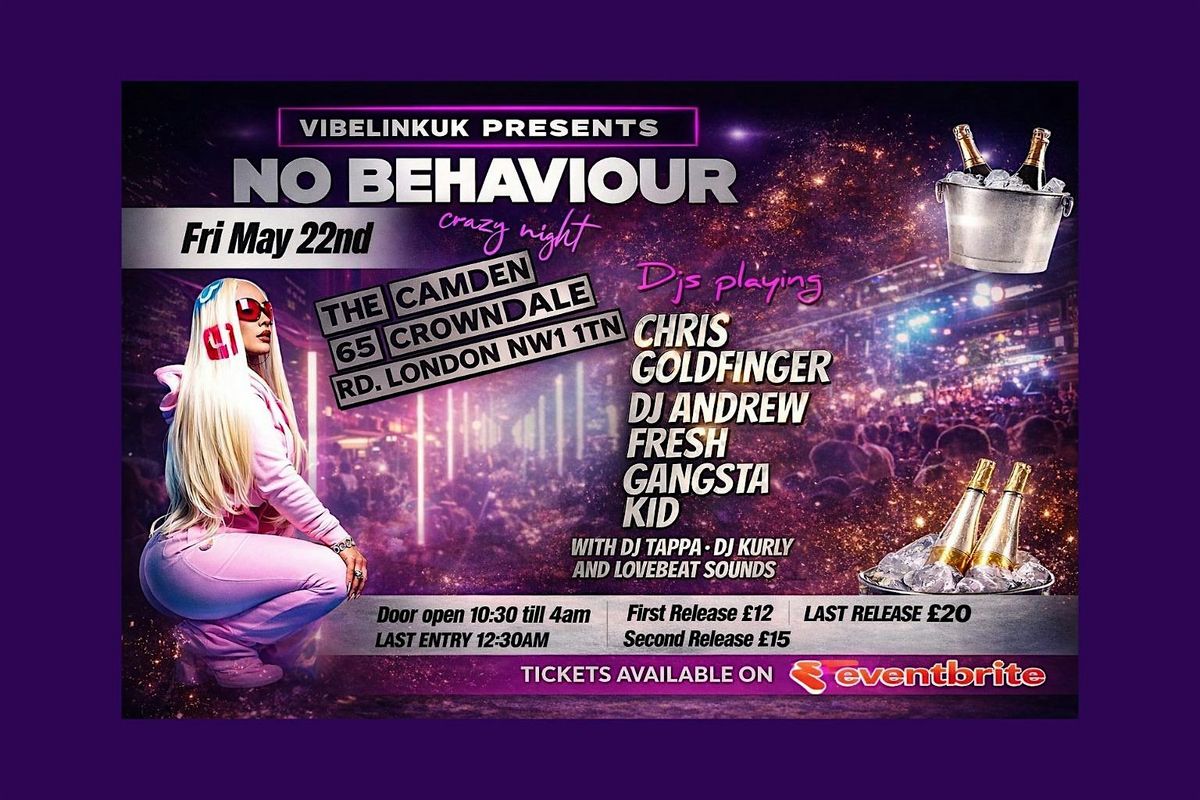 No Behaviour \u2013 Camden Party | Afrobeats, Dancehall, R&B | All Genres Night