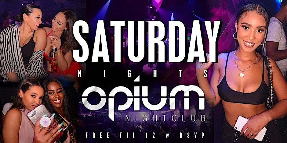 OPIUM SATURDAYS  | #1 HIP-HOP PARTY IN  ATL | FREE ENTRY W\/ RSVP |