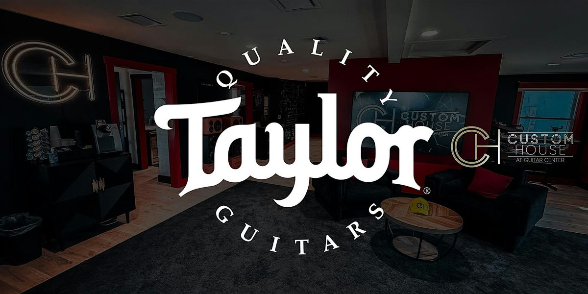 Taylor Guitars Showcase at Custom House