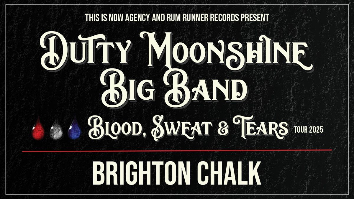 Brighton - Dutty Moonshine Big Band - Blood, Sweat & Tears Tour