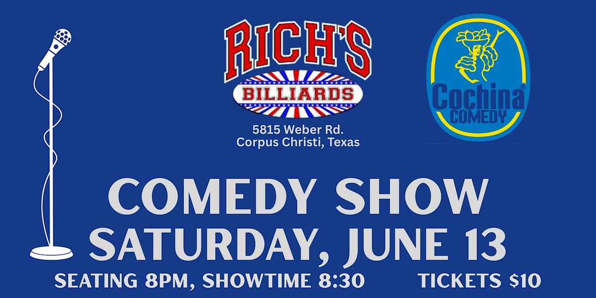 Rich Rd Denham Comedy Comedy Show at Richs Billiards at 5815 Weber Rd, Corpus Christi on 13th ...