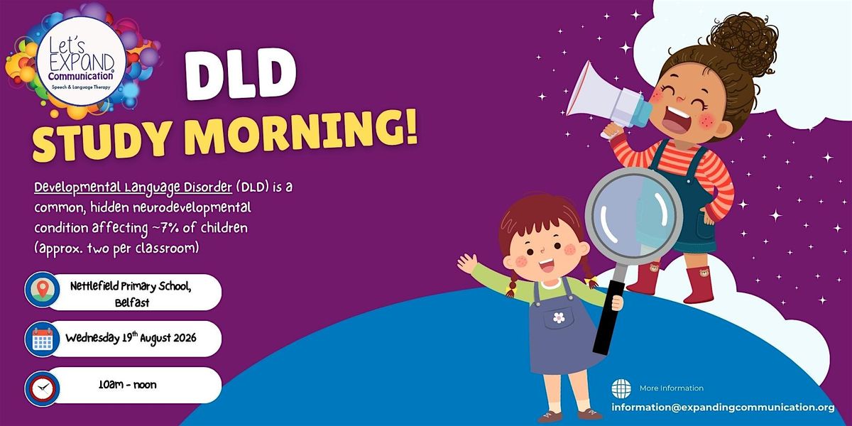 Come and Join Us for a Developmental Language Disorder Study Morning