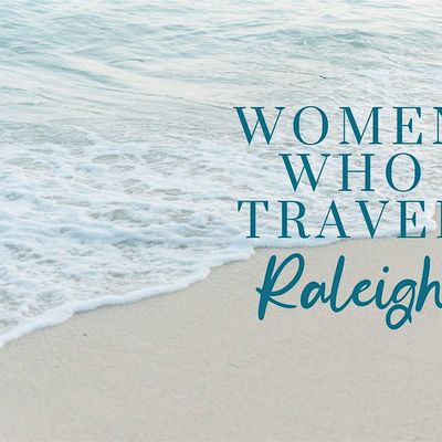 Raleigh Women Who Travel