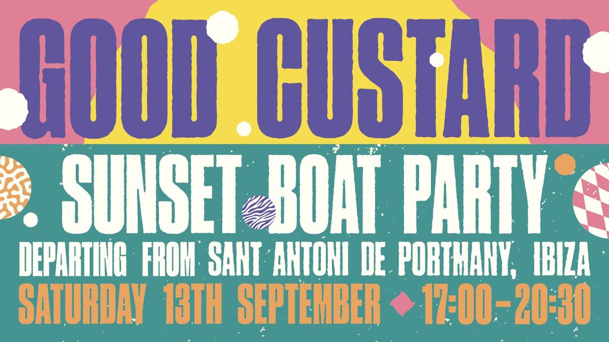 SUNSET BOAT PARTY x GOOD CUSTARD