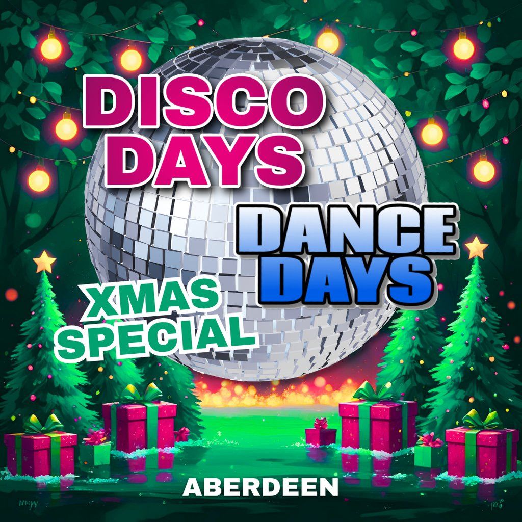 Disco Days Xmas Special - Aberdeen