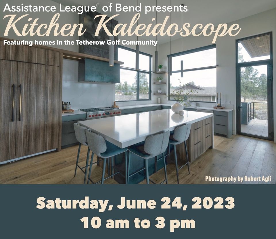 Kitchen Kaleidoscope Home Tour Tetherow Resort, Bend, OR June 24, 2023