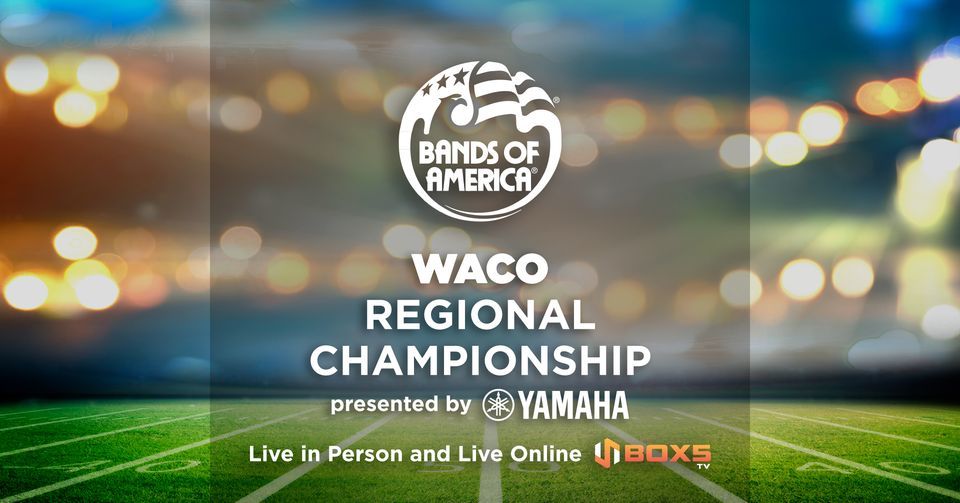Bands of America Waco Regional presented by Yamaha McLane Stadium at