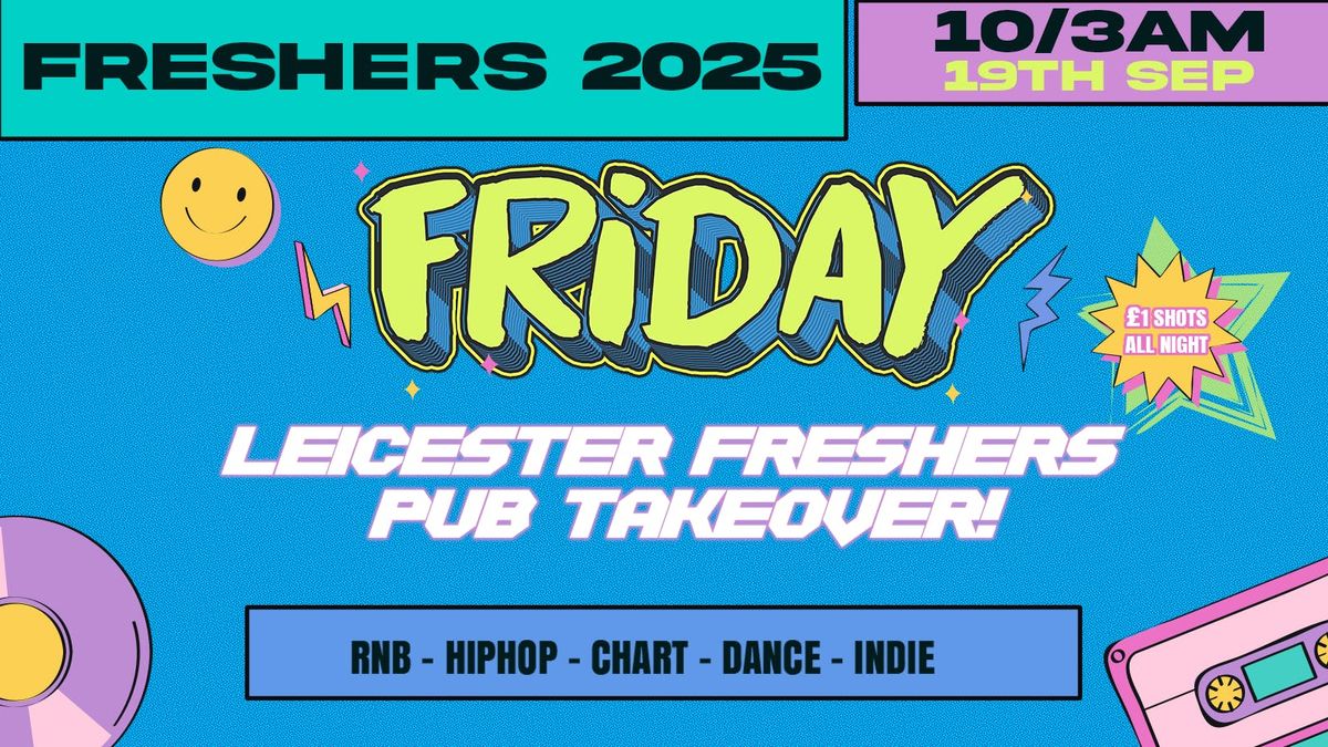 LEICESTER FRESHERS (Ice Breaker) ON-CAMPUS PUB \ud83c\udf7b TAKEOVER! Friday 19th September